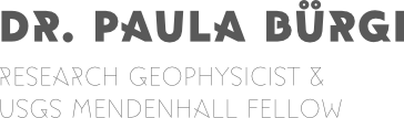 Dr. Paula Bürgi Research Geophysicist & USGS Mendenhall Fellow